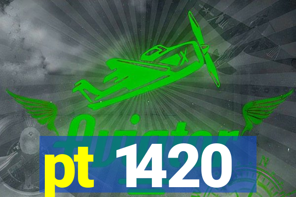 pt 1420